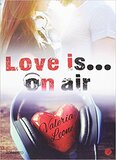 Love is… on air