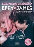 Effy e James. La nostra storia