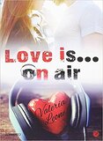 Love is… on air 