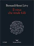Il virus che rende folli