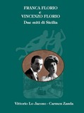 Franca Florio e Vincenzo Florio. Due miti di Sicilia 
