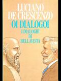 Oi dialogoi. I dialoghi di Bellavista