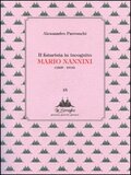 Il futurista in incognito. Mario Nannini (1895-1918)