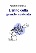 L'anno della grande nevicata