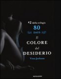 Il colore del desiderio. 80 days