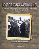 Lo scrigno africano. La memoria fotografica della guerra d'Etiopia custodita dalle famiglie italiane