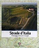 Strade d'Italia - Paesaggi, itinerari e luoghi
