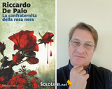 Intervista a Riccardo De Palo, in libreria con "La confraternita della rosa nera"
