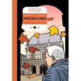 Piazza della Loggia. Non è di maggio - Francesco Barilli