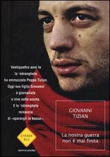 La 'ndrangheta in un libro: La nostra guerra non è mai finita, di Giovanni Tizian