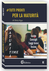 Tutti pronti per la maturità. Guide, consigli, saggi brevi e tesine nel libro di Silvia Piga