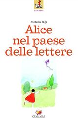 Alice nel paese delle lettere di Stefania Bigi