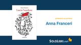 Intervista ad Anna Franceri, in libreria con "Lascia l'aquilone"