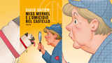“Miss Merkel e l'omicidio nel castello” di David Safier. Ecco la nuova Signora in giallo