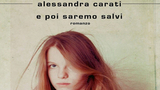 Chi è Alessandra Carati, l'autrice finalista al premio Strega 2022