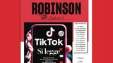  TikTok si legge: l'inserto Robinson dedicato al social più amato dai giovani