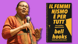 Chi era Bell Hooks, la scrittrice femminista che ha rivoluzionato la nostra epoca