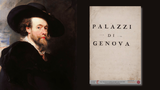 “Palazzi di Genova”: il libro che Rubens dedicò a Genova compie 400 anni