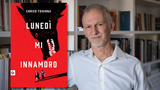 Intervista a Enrico Fovanna, in libreria con “Lunedì mi innamoro”