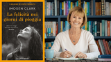 Intervista a Imogen Clark, in libreria con “La felicità nei giorni di pioggia”