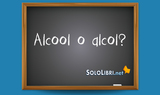 Alcool o alcol: come si scrive?