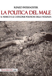 La politica del male. Il nemico e le categorie politiche della violenza