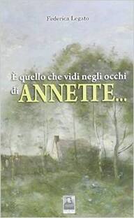 E quello che vidi negli occhi di Annette...