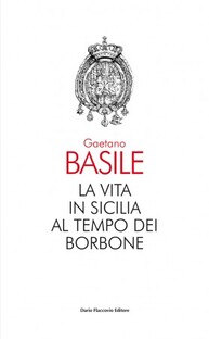 La vita in Sicilia al tempo dei Borbone