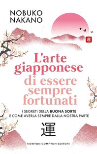 L'arte giapponese di essere sempre fortunati 