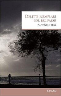 Delitti esemplari nel bel paese