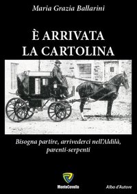 È arrivata la cartolina. Bisogna partire, arrivederci nell'aldilà, parenti-serpenti