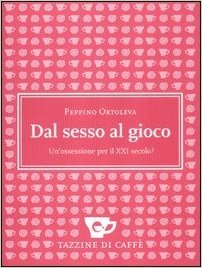 Dal sesso al gioco