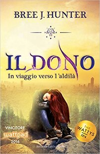 Il Dono. In viaggio verso l'aldilà
