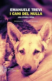 I cani del nulla - Emanuele Trevi - Recensione libro