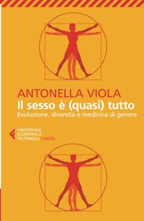 Il sesso è (quasi) tutto. Evoluzione, diversità e medicina di genere
