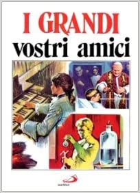 I grandi vostri amici