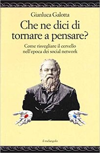 Che ne dici di tornare a pensare? Come risvegliare il cervello nell'epoca dei social network
