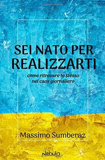 Sei nato per realizzarti
