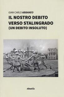 Il nostro debito verso Stalingrado (un debito insoluto)