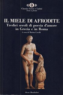 Il miele di Afrodite. Tredici secoli di poesia d'amore