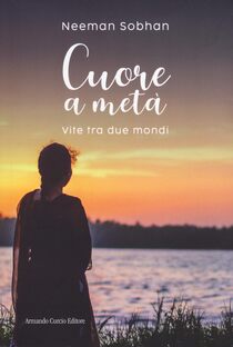 Cuore a metà. Vite tra due mondi