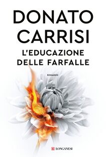 L'educazione delle farfalle - Donato Carrisi - Recensione libro