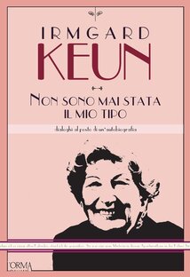 Non sono mai stata il mio tipo. Dialoghi al posto di un'autobiografia