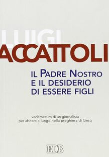 Il Padre nostro e il desiderio di essere figli