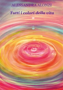Tutti i colori della vita