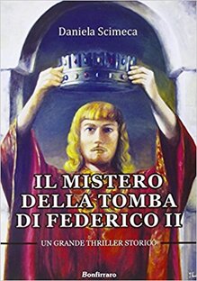 Il mistero della tomba di Federico II