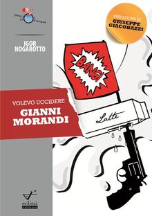 Volevo uccidere Gianni Morandi