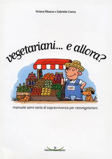 Vegetariani... e allora?