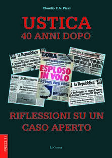 Ustica 40 anni dopo. Riflessioni su un caso aperto