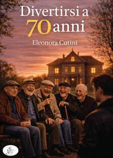 Divertirsi a 70 anni